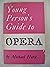 Young Person's Guide to Opera