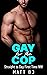Gay for the Cop by Matt B.J.