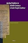 Scribal Habits in Sixth-Century Greek Purple Codices (New Testament Tools, Studies and Documents, 61)