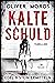 Alte Schuld: Ein Edel & Stein Thriller (Kripo Berlin / Edel und Stein ermitteln) (German Edition)