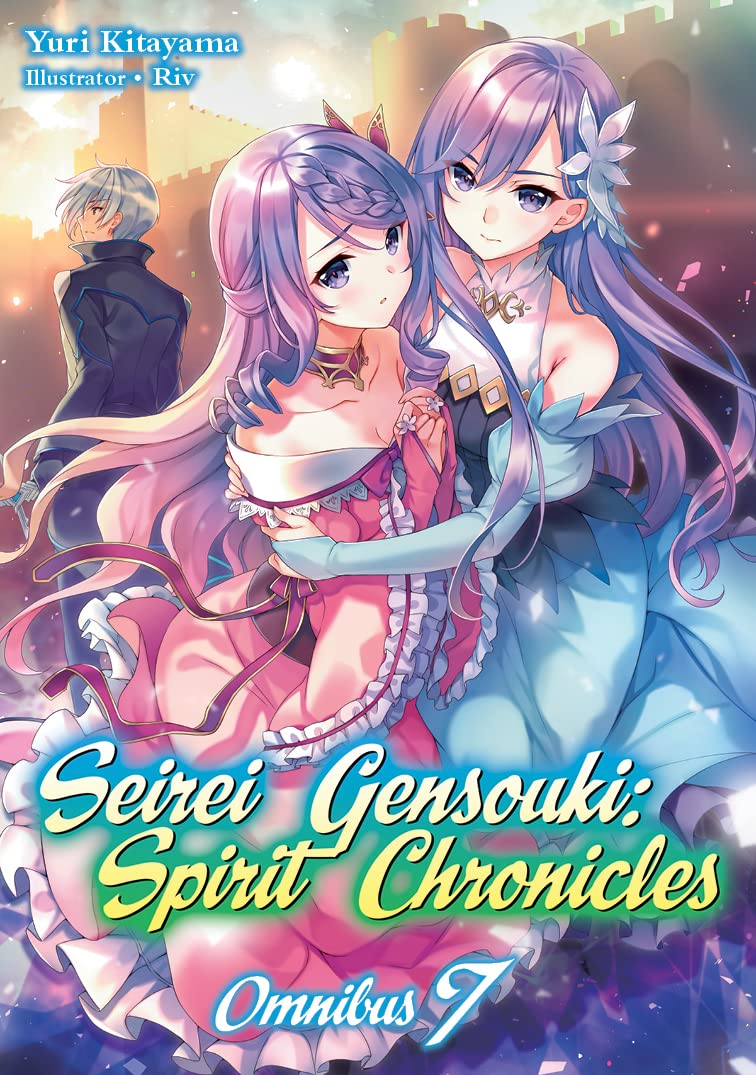 Seirei Gensouki: Spirit Chronicles (Light Novel): Omnibus 7