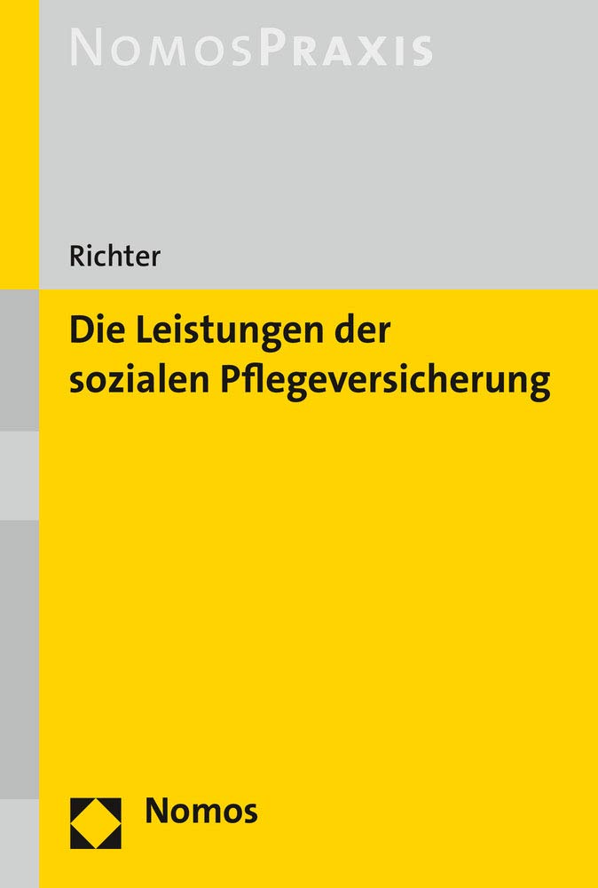 Die Leistungen Der Sozialen Pflegeversicherung (German Edition)
