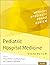 Pediatric Hospital Medicine Board Review by Deepa Kulkarni