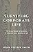 Surviving Corporate Life