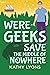 Were-Geeks Save the Middle of Nowhere (Were-Geeks Save the World #3)