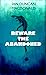 BEWARE THE ABANDONED (John ...