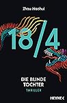 18/4 - Die blinde Tochter: Thriller (Die 18/4-Serie, #3)