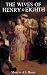 The Wives of Henry the Eighth: and the Parts They Played In History