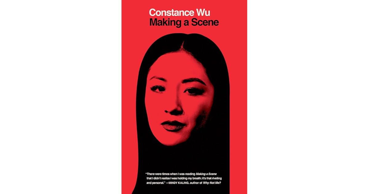 Making a Scene by Constance Wu