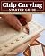 Chip Carving Starter Guide by Charlene Lynum