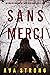 Sans Merci (Dakota Steele #1)