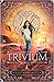 Trivium: Magic Is All Around Us (Soothsayer Series)