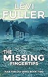 The Missing Fingertips (Julie Farlow #2)