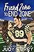 Friend Zone to End Zone (Rich and Famous Romance)