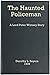 The Haunted Policeman