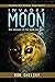 Invader Moon: Who Brought Us the Moon and Why?