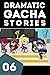 Dramatic Gacha Stories Ep.6
