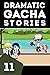 Dramatic Gacha Stories Ep.11