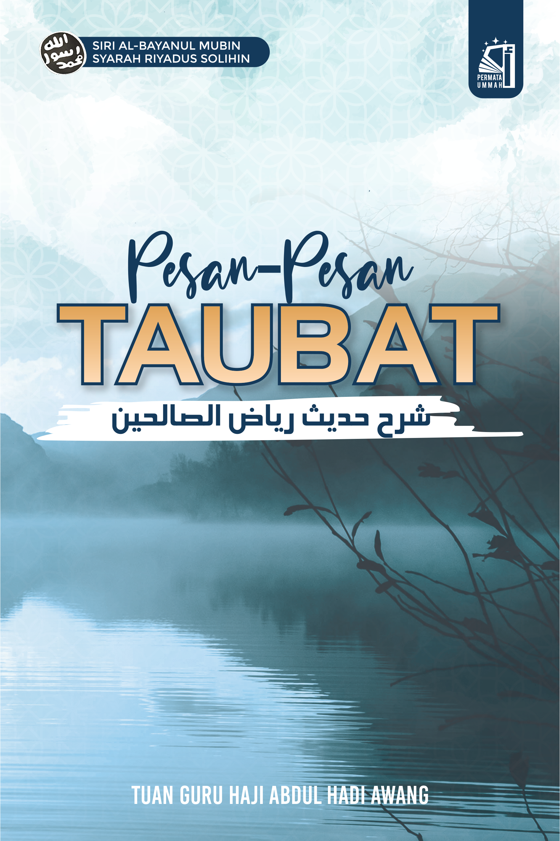 Pesan-pesan Taubat (Syarah Hadis Riyadhus Solihin)