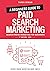 A Beginners Guide to Paid S...