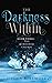 The Darkness Within (The Mirrored Crown Book 3)
