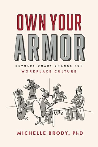 Own Your Armor: Revolutionary Change for Workplace Culture
