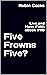 Five Frowns Five?: Live and...
