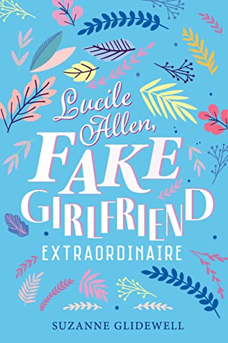 Lucile Allen, Fake Girlfriend Extraordinaire