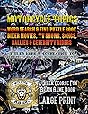 Motorcycle Topics. Word Search & Find Puzzle Book. Biker Movies, TV Shows, Songs, Rallies & Celebrity Riders: A Biker George Fun Brain Game Book LARGE ... To Motorcycles Or Biker Culture (Brain Games)