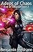Adept of Chaos (Eve of Destruction #2)