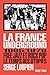 La France Underground: Free jazz et pop rock, 1965-1979, le temps des utopies