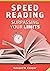 Speed Reading: Surpassing Your Limits: read better and faster with these speed-reading and memorization methods (for study or for leisure)