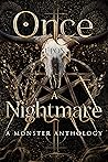 Once Upon a Nightmare: A Monster Anthology