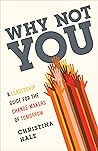 Why Not You: A Le...