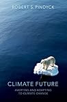 Climate Future: Averting and Adapting to Climate Change Climate Future: Averting and Adapting to Climate Change