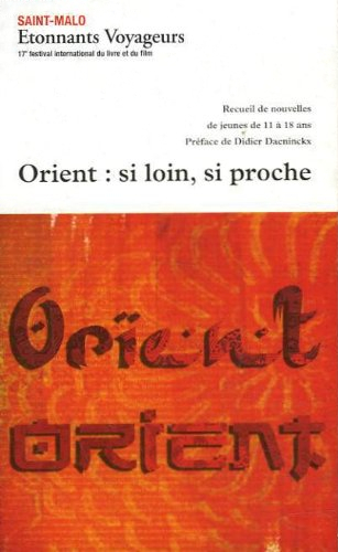 Orient : si loin, si proche