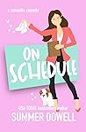 On Schedule: A Romantic Comedy (The Wedding Business) On Schedule: A Romantic Comedy (The Wedding Business)