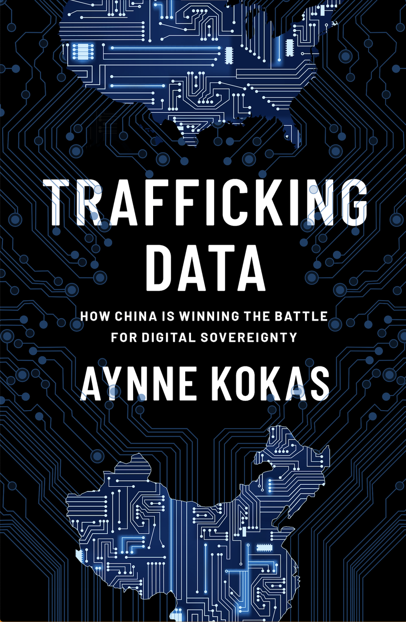 Trafficking Data: How China Is Winning the Battle for Digital Sovereignty (Hardcover)