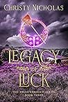 Legacy of Luck (Druid's Brooch, #3)