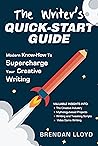 The Writer’s Quick-Start Guide by Brendan Lloyd