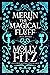 Merlin the Magical Fluff: Special Full Trilogy Edition (Merlin's Magical Mysteries)