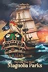 Magnolia Parks: T...