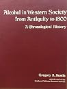 Alcohol in Western society from antiquity to 1800: A chronological history