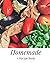 Homemade: A Recipe Book- A ...