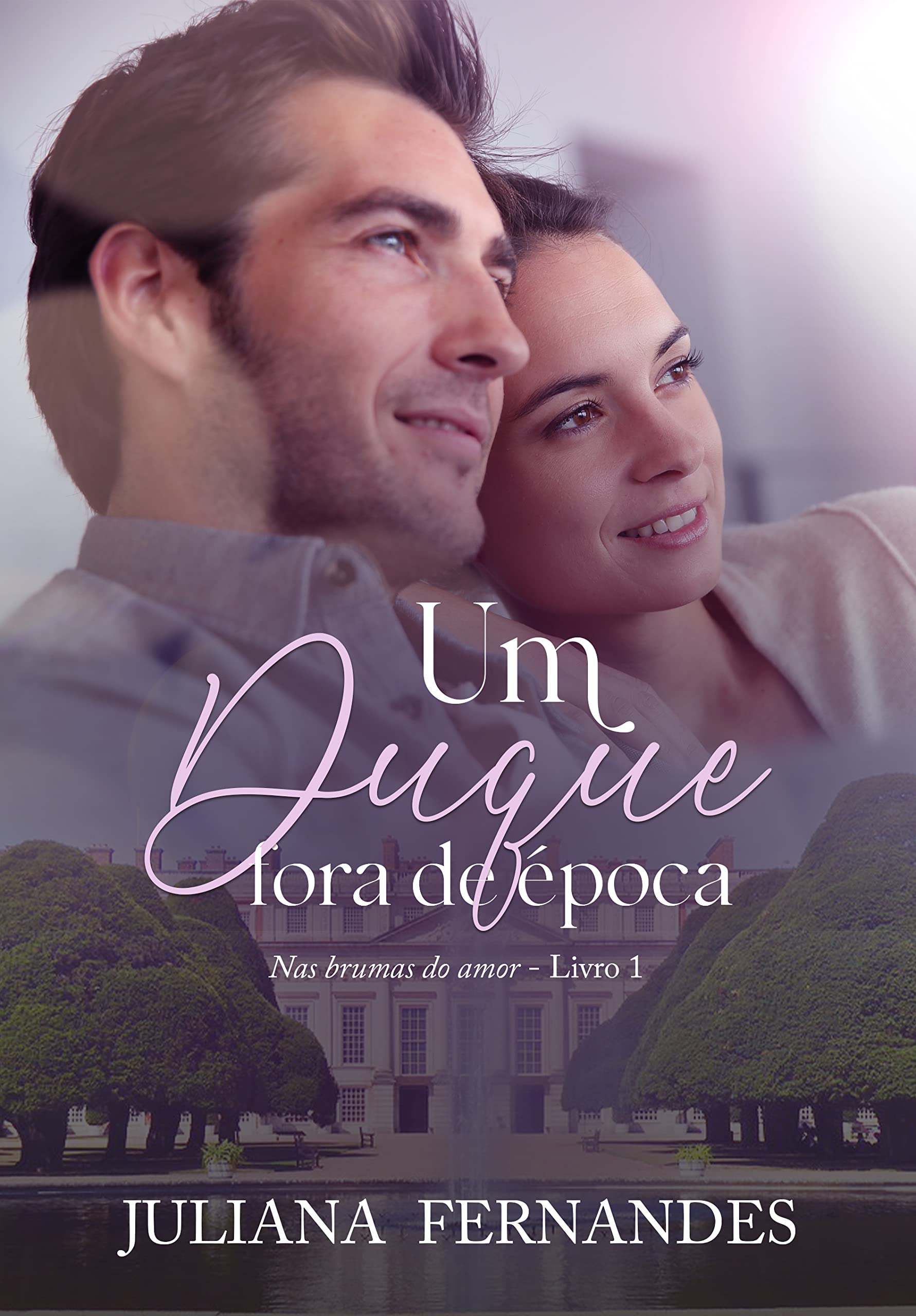 Um duque fora de época (Nas brumas do amor Livro 1) (Portuguese Edition)