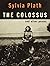 The Colossus and Other Poems by Sylvia Plath