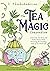 The Tea Magic Compendium: Create Your Own Brews and Herbal Potions While Discovering the Grounding Power of Tea Witchcraft. Including 150 Recipes to Please and Serve.