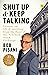 Shut Up and Keep Talking: Lessons on Life and Investing from the Floor of the New York Stock Exchange