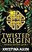 Twisted Origin (Infinite Destiny Book 1)