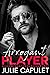 Arrogant Player: (McCabe Brothers Book 3)